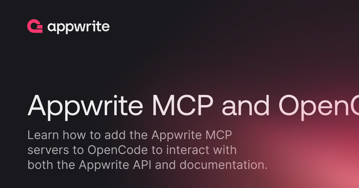 Appwrite MCP And OpenCode Docs Appwrite appwrite-mcp-and-opencode-docs-appwrite